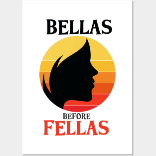 BELLAS BEFORE FELLAS Posters and Art